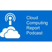 Cloud Computing Report Podcast
