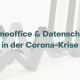 Trendstudie Homeoffice, Datenschutz und Corona